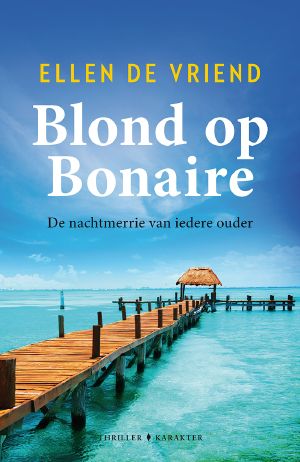 [Overzicht 02] • Blond Op Bonaire